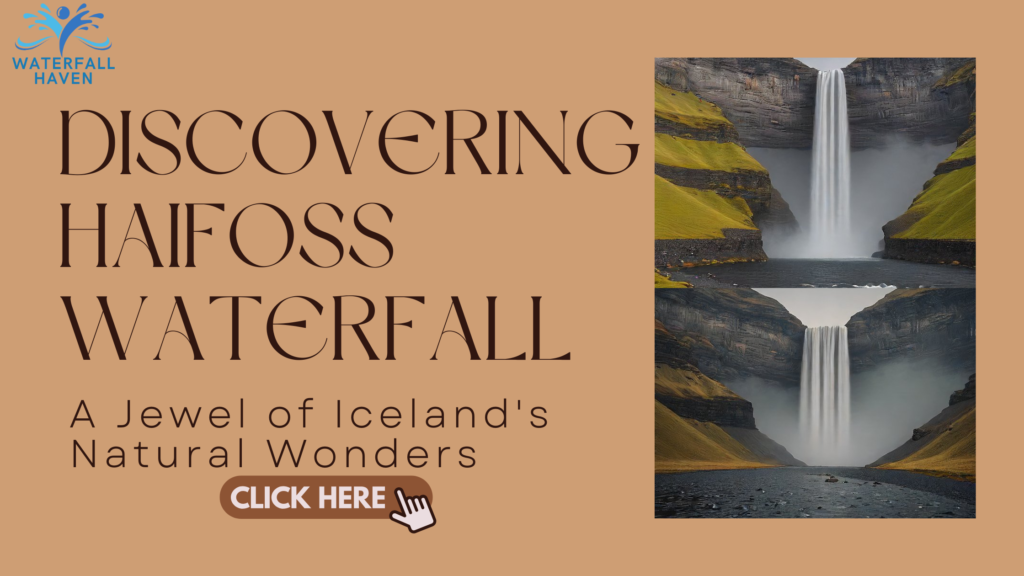 Discovering Haifoss Waterfall: A Jewel of Iceland’s Natural Wonders