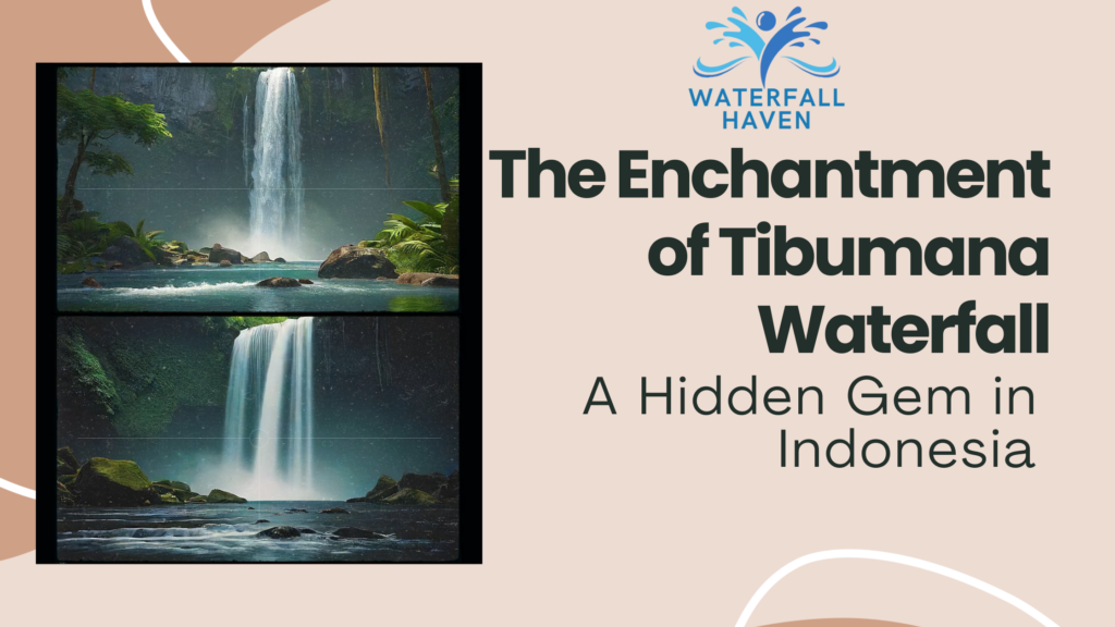 The Enchantment of Tibumana Waterfall: A Hidden Gem in Indonesia